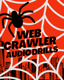 Web Crawler Audio Drills
